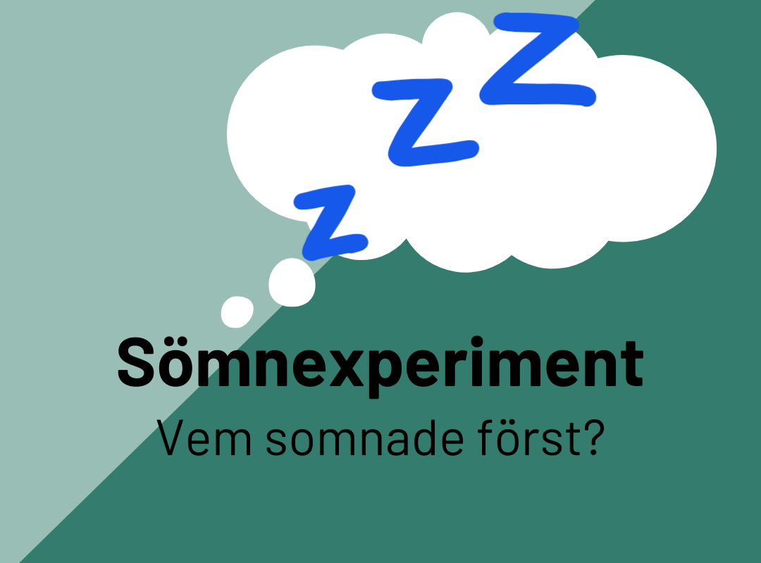 Sömnexperiment – Vem somnade först?