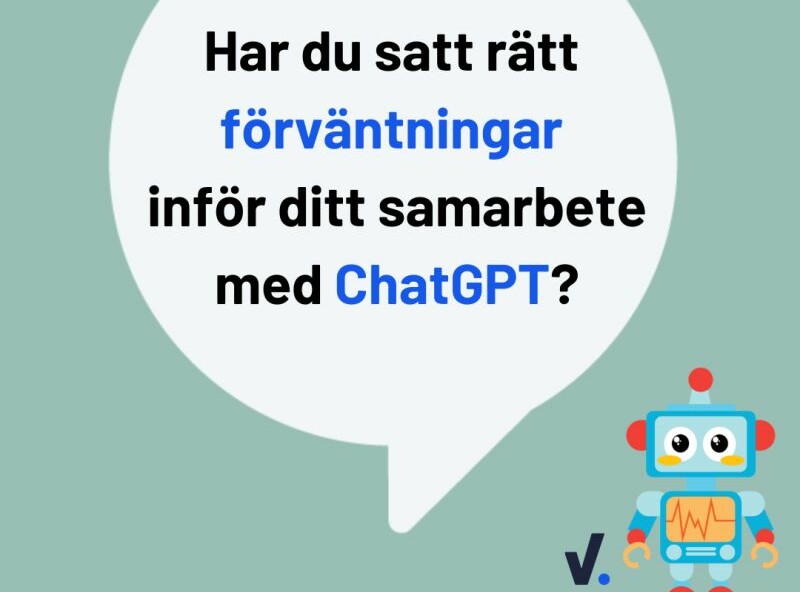 Har du satt rätt förväntningar inför ditt samarbete med ChatGPT?