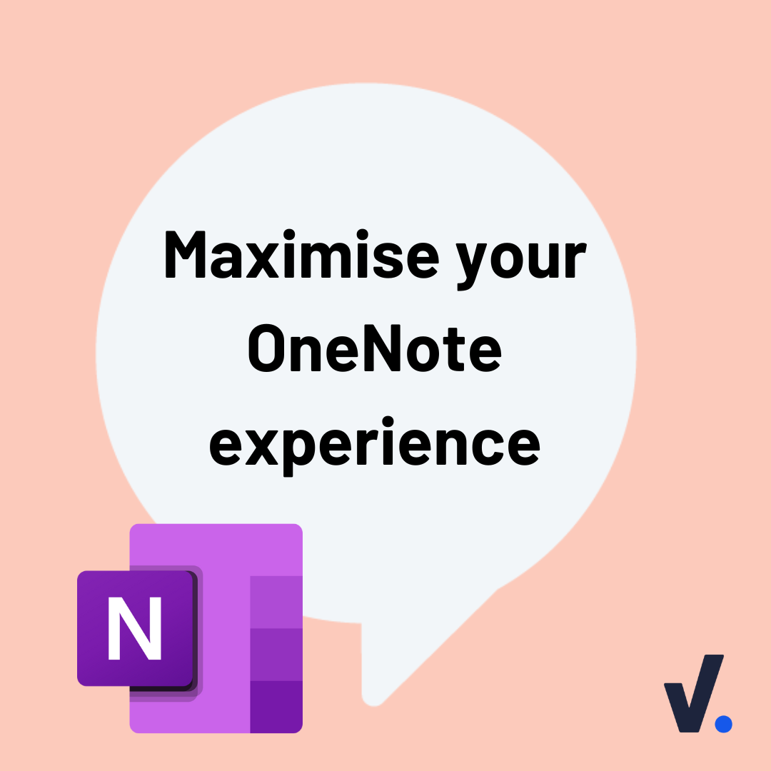 Maximise your OneNote experience